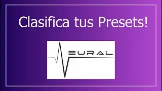 TUTORIAL: Como ordenar tus presets en plugins de Neural DSP