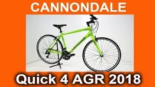 Cannondale Quick 4 AGR 2018 -  разбираемся в технологиях и смотрим на велосипед с Velomoda