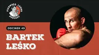 Pierwsza Luźna Podcast - ep 49 - Bartek Leśko