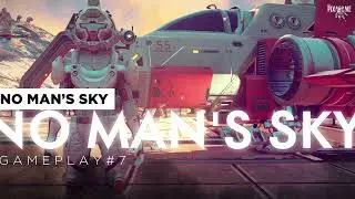 NO MAN’S SKY - ИССЛЕДОВАНИЕ КОСМИЧЕСКОЙ АНОМАЛИИ | GAMEPLAY 7