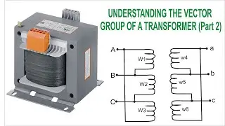 Understanding the Vector Group of a Transformer (Part 2)