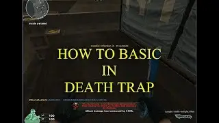 HOW TO BASIC IN DEATH TRAP | CROOSFIRE| 