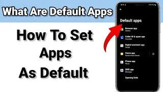 How To Set Apps As Default | Default Apps Ko Change Kaise Kare