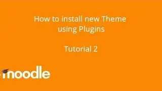 How to install new Moodle Theme using Plug In option as a Admin Tutorial 2