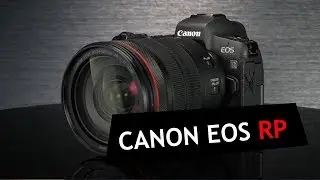 Обзор CANON EOS RP! Новая ФФ  беззеркалка начального уровня