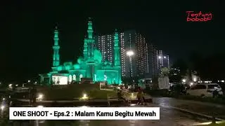 malam kamu begitu mewah‼️ONE SHOOT eps.2 ✔️