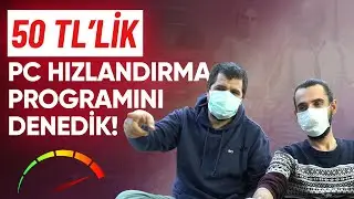 Düşük Bilgisayarlar İçin 50 TL'ye Satılan Hızlandırma Programını Alıp Test Ettik! (İşe Yaradı mı?)