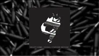 "9" x Dave sg x Krazy Lyrics x Feo Fresco x Arma Verbal
