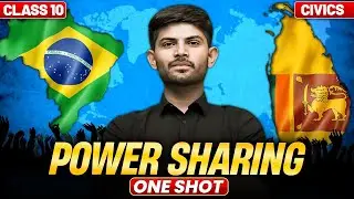 Power Sharing | New One Shot Full Chapter | Civics Chapter 1 Class 10th CBSE 2025-26