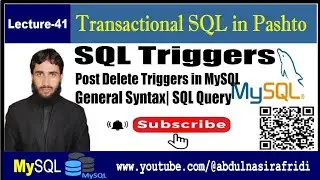 Lecture-41| Triggers| Post_Delete_Triggers| After Delete Triggers in MySQL in Pashto