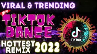 [New] 💕 TikTok VIRAL DANCE REMIX - Nonstop Dance Craze of 2021 - 2022