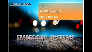 RTOS, Real Time Kernel, POSIX Threads