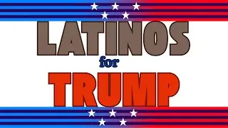 LATINOS FOR TRUMP