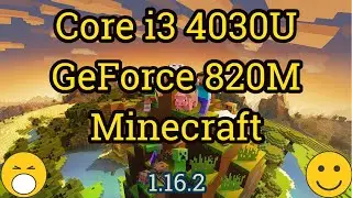 Core i3 4030U + GeForce 820M = MINECRAFT