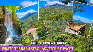 Latest Update on Sendi Adventure Pacet // Complete Route + Review