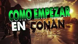 COMO EMPEZAR EN CONAN EXILES | GUIA BASICA