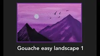 How to paint landscape using gouache colours, Part -1. Beginner friendly tutorial