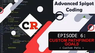 Advanced Spigot Coding | Custom Pathfinder Goals [Pet Plugin] | (Ep. 6) Spigot 1.15