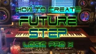 How to Create Future Step Logic Pro X Template Tutorial