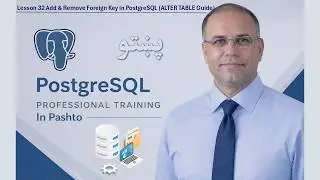 Lesson 32: Add & Remove Foreign Key in PostgreSQL ALTER TABLE Guide