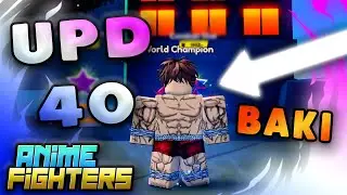 THE NEW BAKI UPDATE IS HERE! [UPD 40 + x5] Anime Fighters Simulator* NEW Code and OP Time BOOST
