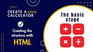 Step-by-Step HTML Tutorial: Building the Calculator Skeleton