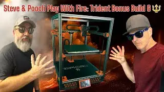 Trident Part 6 - Steve & Pooch play with Fire!
