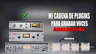 CADENA de Plugins ANALOGICA para Grabar  VOCES BRILLANTES en 2022