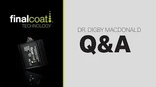 Final Coat Technology - Q&A With Dr. Digby Macdonald