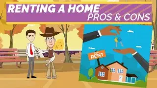 Renting a Home - Pros & Cons: A Simple Explanation for Teens and Beginners