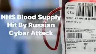 Red Alert: Russian Cyber Attack Hits NHS Blood Supply