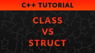 Class vs Struct | C++ Tutorials