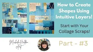 Mixed Media Art   Starting with Collage Scraps   Part #3
