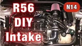 DIY Intake for my R56 Mini Cooper S With an N14 Engine | How To