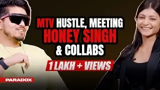 Paradox On Meeting Honey Singh, MTV Hustle’s Reality | Sadhika Sehgal | EP-13 | Men's Locker Room