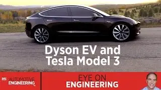 SAE Eye on Engineering: Dyson EV and Tesla Model 3