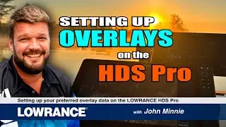 Setting up Overlays on the HDS Pro with John Minnie @LowranceSouthAfrica