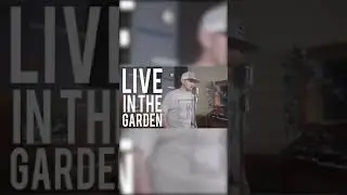 M.WRITES- (LIVE IN THE GARDEN)
