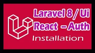 Laravel Ui React Auth Installation