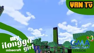MY ILONGGO GIRL • GMA MINECRAFT VER. • VAN TV