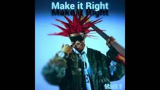 Mack B – Make It Right (Psycho Funk Dream)