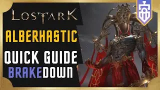 Alberhastic QUICK GUIDE | Lost Ark | Brakedown #22