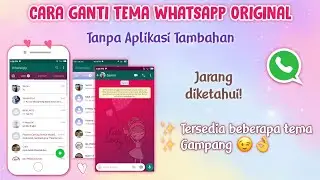 TRIK MENGGANTI TEMA WHATSAPP ORIGINAL TANPA APLIKASI TAMBAHAN || Nhani Anjani