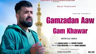 Gamzadan Aaw Gamkhar | Ishfaq kawa | Shahid Vaakhs | New kashmiri Naat | Ramadan 2024