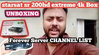 Starsat sr 200hd extreme 4k UNBOXING || Forever server channel list in #karachi