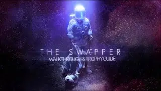 The Swapper - Walkthrough | Trophy Guide | Achievement Guide