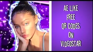 AE LIKE FREE QR CODES ON VIDEOSTAR + HOW TO USE QR CODES TUTORIAL