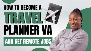 How to Become a Travel Planner VA & Get Paid in Dollars to Plan Trips