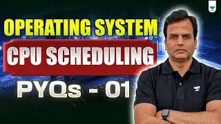 Operating System CPU Scheduling | Complete Notes & PYQs | Part 1 | Khaleel Ahmed