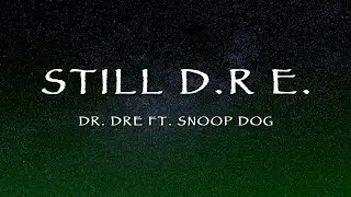 Dr. Dre Ft. Snoop Dogg - Still D.R.E. (Lyrics)